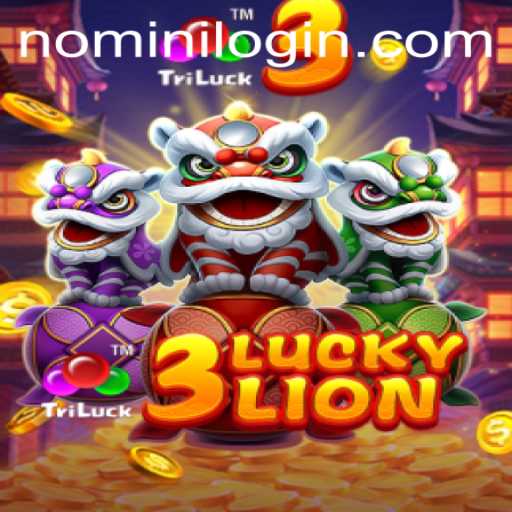 Unveiling the Excitement of 3LUCKYLION: A Thrilling Game Experience on Nomini