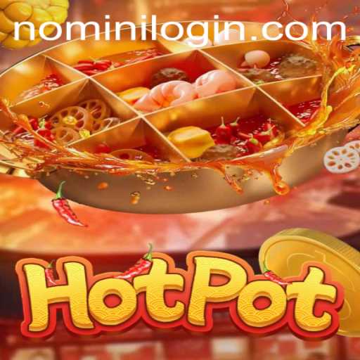 Discover the Thrills of Hotpot: The Latest Gaming Sensation from Nomini