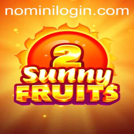 SunnyFruits2: A Deep Dive into the World of Fruitful Fun at Nomini