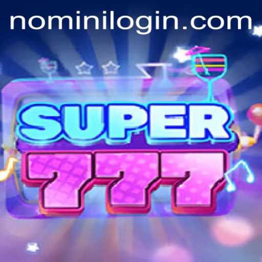 Discover the Thrilling World of Super777 at Nomini